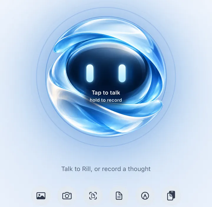 The Rill capture button, the Rill logo with its two eyes, above “Talk to Rill, or record a thought” and shortcuts for photo, camera, scan, document, handwriting and paste.
